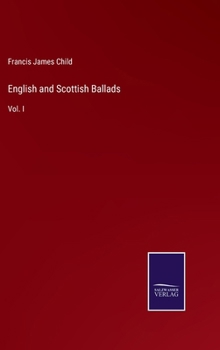 Hardcover English and Scottish Ballads: Vol. I Book