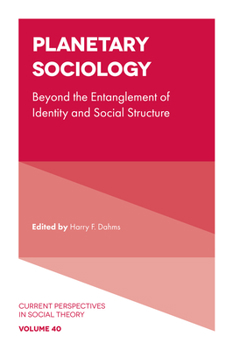 Hardcover Planetary Sociology: Beyond the Entanglement of Identity and Social Structure Book