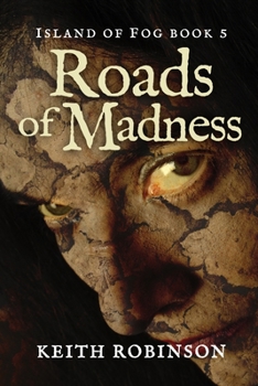 Paperback Roads of Madness (Island of Fog, Book 5) Book