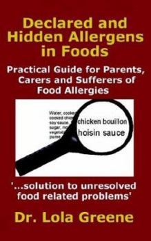 Declared and Hidden Allergens in Foods: Practical Guide for Parents, Carers, and Sufferers of Food Allergies