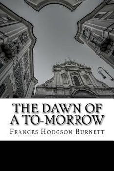 Paperback The Dawn of A To-Morrow Book