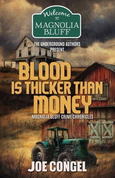 Blood is Thicker than Money: Magnolia Bluff Crime Chronicles, Book 38