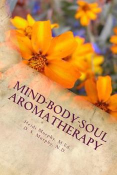 Paperback Mind Body Soul Aromatherapy Book