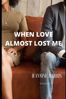 Paperback When Love Almost Lost Me Book
