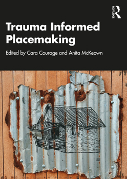 Paperback Trauma Informed Placemaking Book