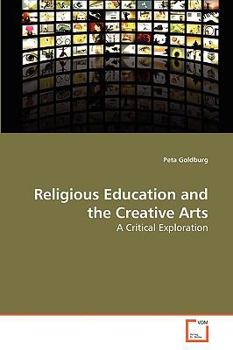 Paperback Religious Education and the Creative Arts Book