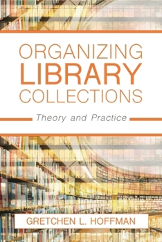 Paperback Organizing Library Collections: Theory and Practice Book