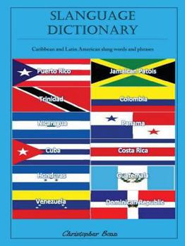 Paperback Slanguage Dictionary: Caribbean and Latin American Slang Words and Phrases Book