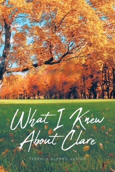 Paperback What I Knew About Clare Book