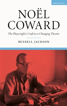 Paperback Noël Coward: The Playwright's Craft in a Changing Theatre Book