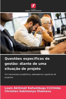 Questões específicas de gestão: diante de uma situação de projeto