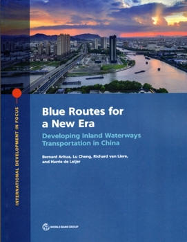 Paperback Blue Routes for a New Era: Developing Inland Waterways Transportation in China Book
