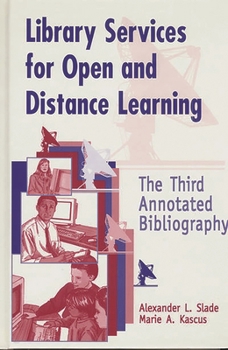 Hardcover Library Services for Open and Distance Learning: The Third Annotated Bibliography Book