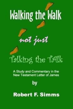 Paperback Walking the Walk, Not Just Talking the Talk Book