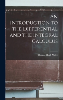 Hardcover An Introduction to the Differential and the Integral Calculus Book