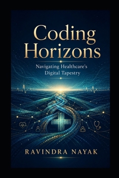 "Coding Horizons: Navigating Healthcare's Digital Tapestry"