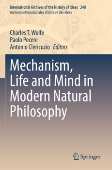 Paperback Mechanism, Life and Mind in Modern Natural Philosophy Book