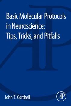 Paperback Basic Molecular Protocols in Neuroscience: Tips, Tricks, and Pitfalls Book