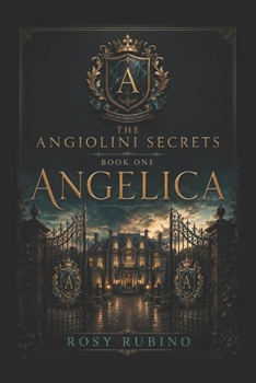 Paperback The Angiolini Secrets: Book One - Angelica Book