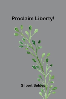 Paperback Proclaim Liberty! Book