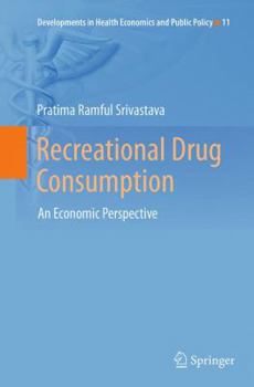 Paperback Recreational Drug Consumption: An Economic Perspective Book