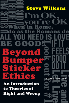 Paperback Beyond Bumper Sticker Ethics: An Introduction to Theories of Right and Wrong Book