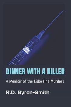 Paperback Dinner with a Killer: A Memoir of the Lidocaine Murders Book