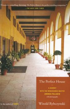 Paperback The Perfect House: A Journey with Renaissance Master Andrea Palladio Book