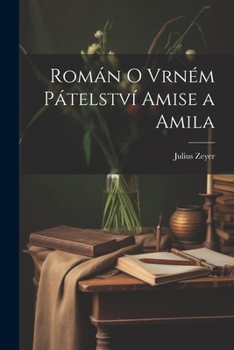 Paperback Román o vrném pátelství Amise a Amila [Czech] Book