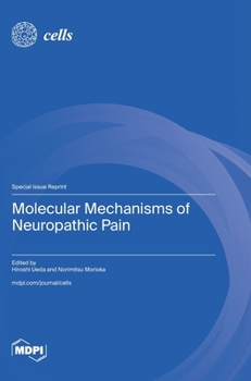 Hardcover Molecular Mechanisms of Neuropathic Pain Book