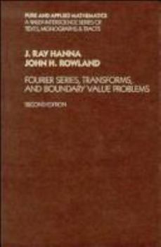Fourier Series, Transforms and Boundary Value Problems