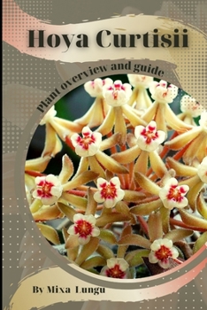 Paperback Hoya Curtisii: Plant overview and guide Book