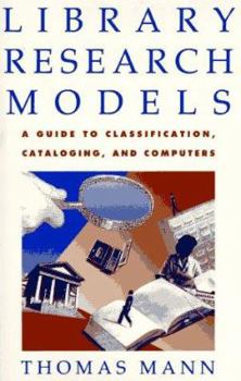 Hardcover Library Research Models: A Guide to Classification, Cataloging, and Computers Book