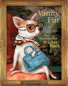Hardcover Vanity Fur: The Alison Friend Sticker Book