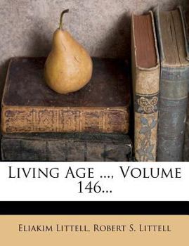 Living Age ..., Volume 146...