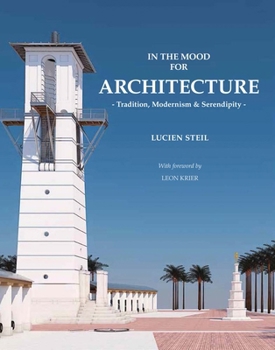 Hardcover In the Mood for Architecture: Tradition, Modernism and Serendipity Book