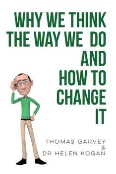 Paperback Why We Think The Way We Do And How To Change It Book