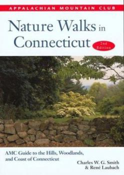 Paperback Nature Walks in Connecticut: AMC Guide to the Hills, Woodlands, and Coast of Connecticut Book