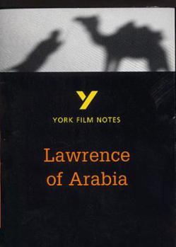 York Film Notes: "Lawrence of Arabia" (York Film Notes)