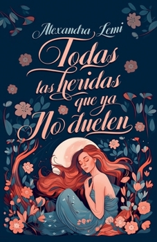 Paperback Todas las Heridas que ya no Duelen (Special Edition) [Spanish] Book