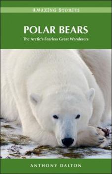 Paperback Polar Bears: The Arctic's Fearless Great Wanderers Book