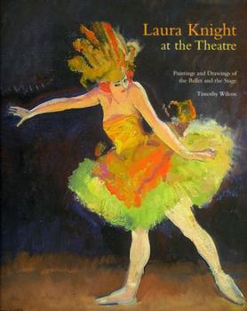 Paperback Laura Knight at the Theatre -Paintings and Drawings of the Ballet and the Stage: Paintings and Drawings of the Ballet and the Stage Book