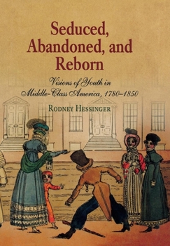 Hardcover Seduced, Abandoned, and Reborn: Visions of Youth in Middle-Class America, 178-185 Book