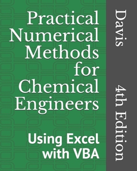 Paperback Practical Numerical Methods for Chemical Engineers: Using Excel with VBA, 4th Edition Book