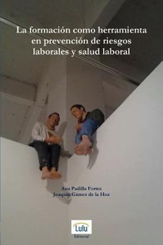 Paperback La formación como herramienta en prevención de riesgos laborales y salud laboral [Spanish] Book
