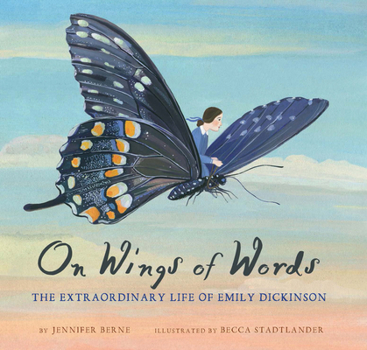 Hardcover On Wings of Words: The Extraordinary Life of Emily Dickinson Book