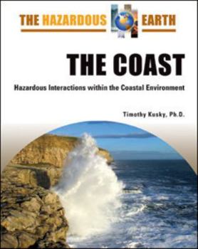 Hardcover The Coast: Hazardous Interactions Within the Coastal Environment Book