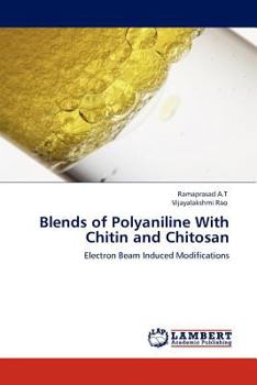 Paperback Blends of Polyaniline with Chitin and Chitosan Book