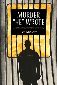 Paperback Murder "He" Wrote: An Oklahoma Centered True Crime Story Book