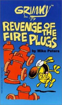 Grimmy: Revenge of the Fireplugs (Mother Goose And Grimm) - Book  of the Mother Goose and Grimm